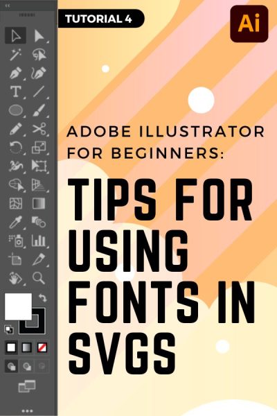 Adobe Illustrator: Tips for Using Fonts in SVG Files