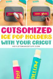 Personalized Ice Pop Holders with Cricut Pin